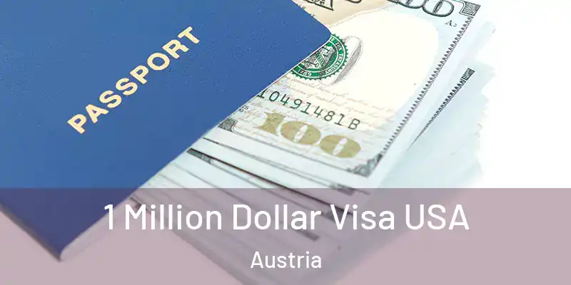  1 Million Dollar Visa USA Austria