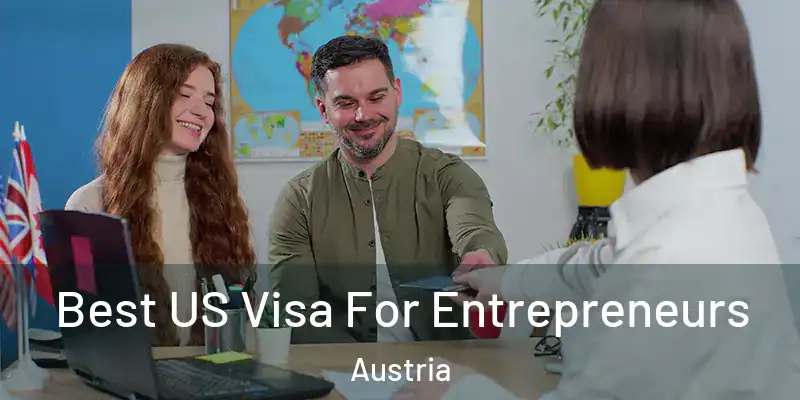 Best US Visa For Entrepreneurs Austria