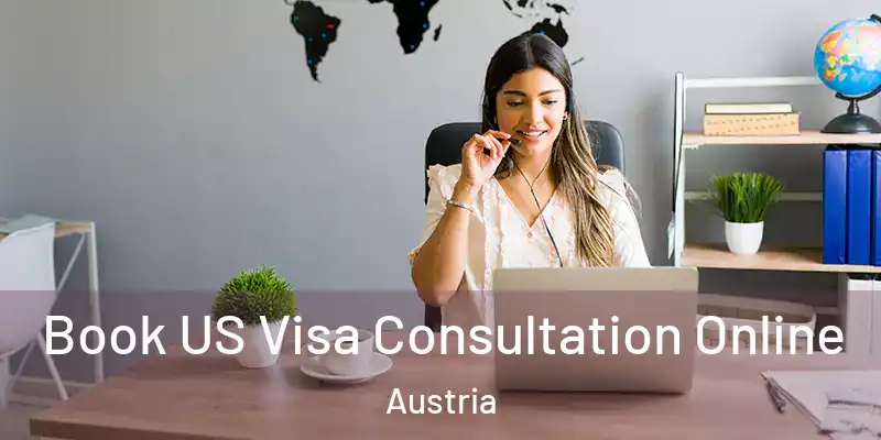  Book US Visa Consultation Online Austria