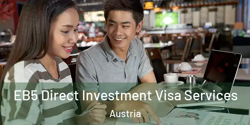  EB5 Direct Investment Visa Services Austria