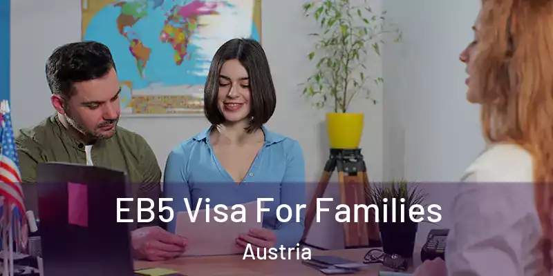  EB5 Visa For Families Austria