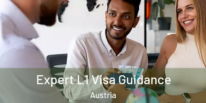  Expert L1 Visa Guidance Austria