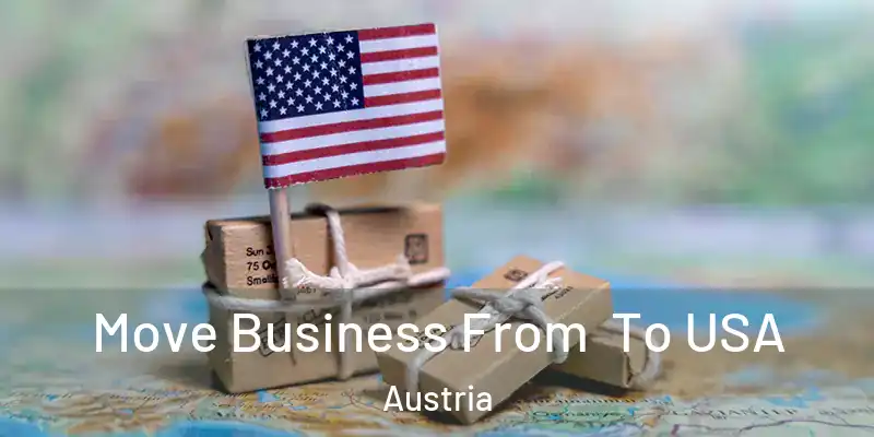  Move Business From To USA Austria