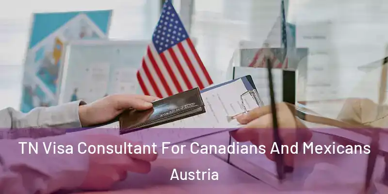  TN Visa Consultant For Canadians And Mexicans Austria