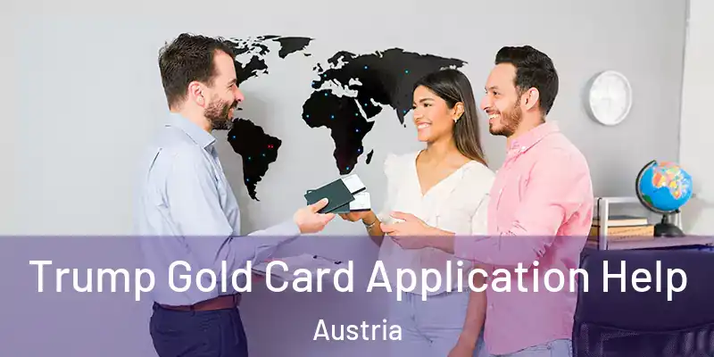  Trump Gold Card Application Help Austria