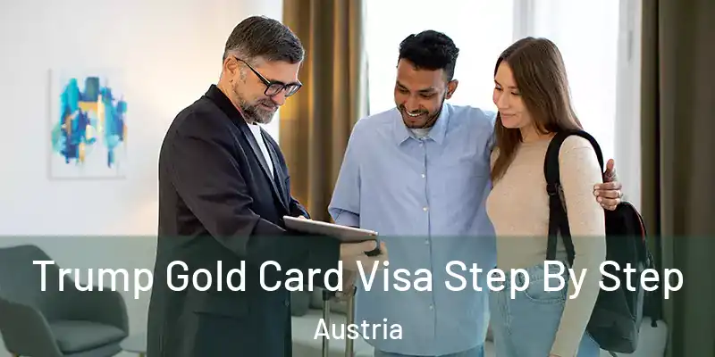  Trump Gold Card Visa Step By Step Austria