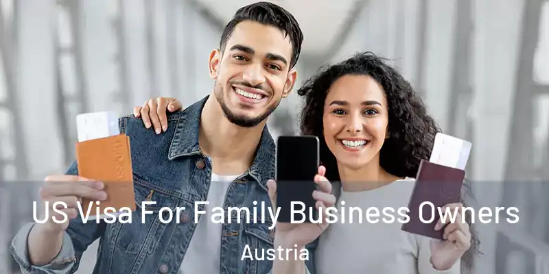  US Visa For Family Business Owners Austria